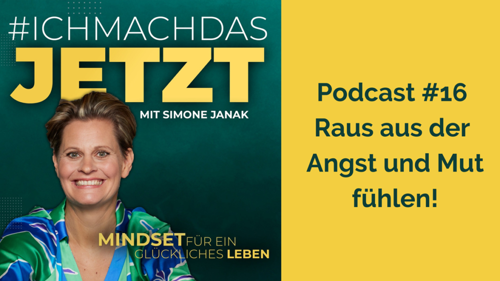 Podcast #16 Mut und Angst - Endlich mutig handeln und nicht in der Angst bleiben 2