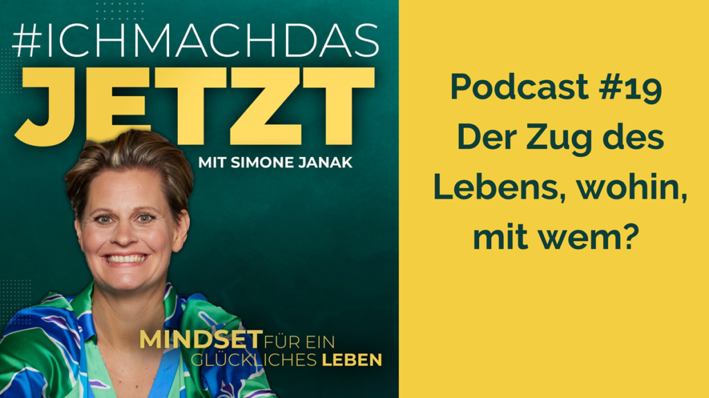 Podcast #19 der Zug des Lebens, wer sitzt am Steuer, wo geht es hin? 2